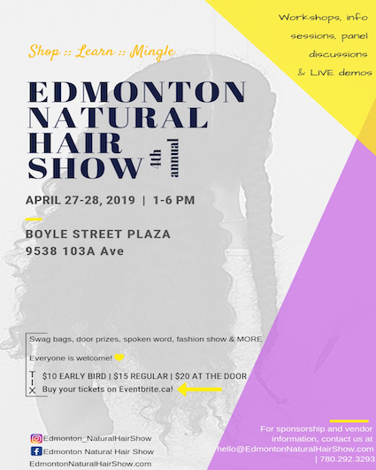 Edmonton natural hair show 2019 poster. 4th Annual Hair show at Boyle Street Plaza, Edmonton, Alberta. Sessions, panel discussion, and live demos.